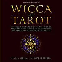 The Definitive Guide on Wicca and Tarot Audiobook by Margaret Becker