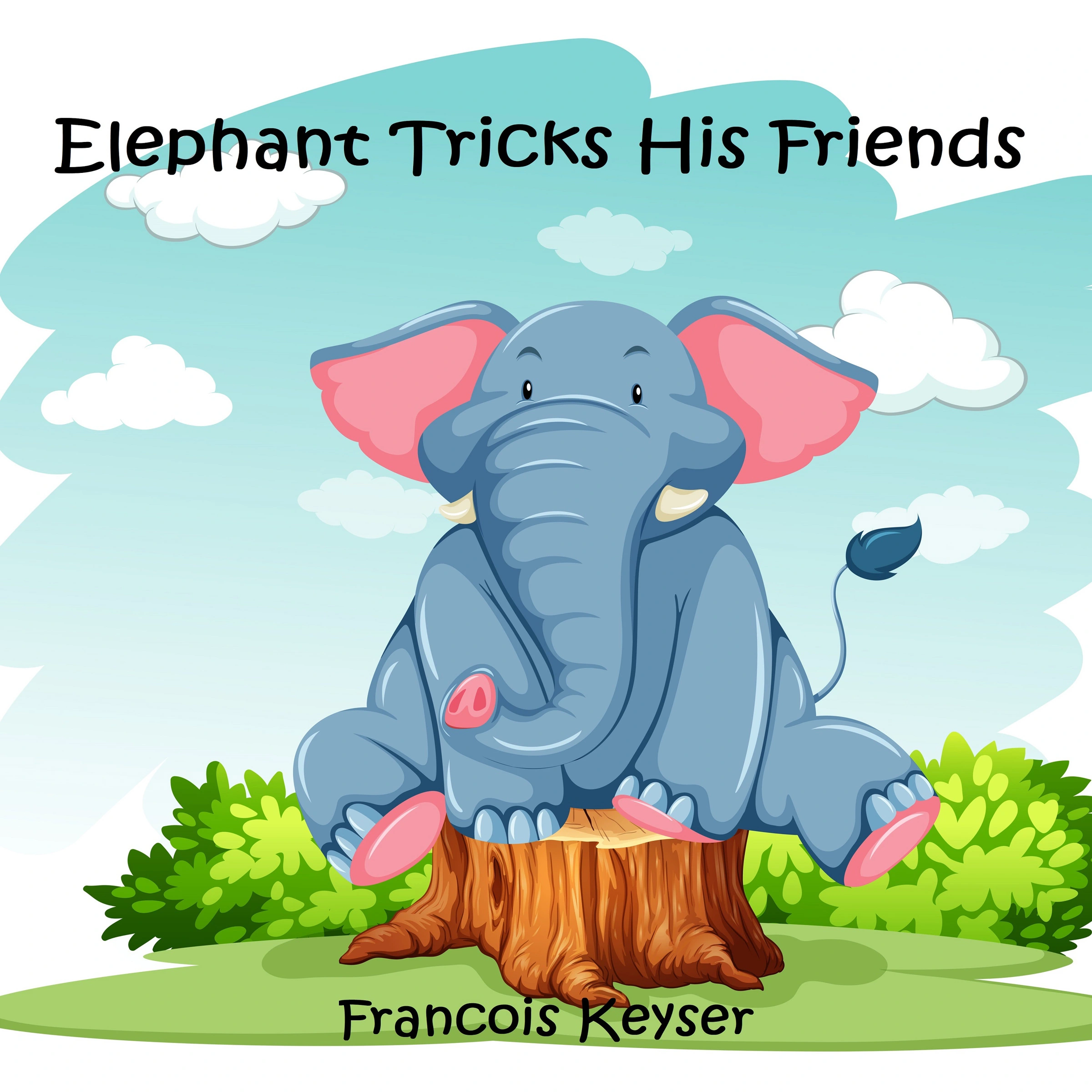 Elephant Tricks His Friends by Francois Keyser Audiobook