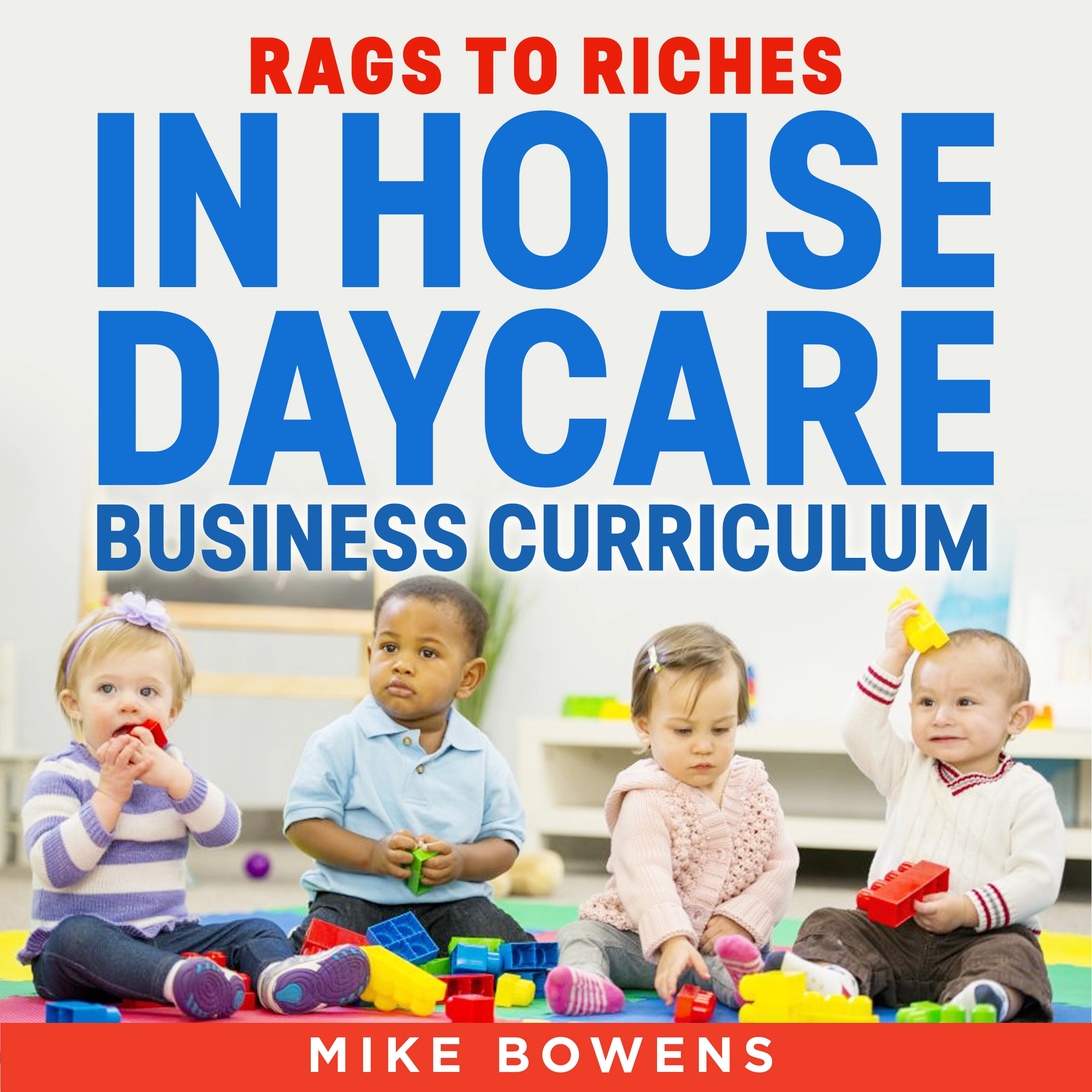 Rags to Riches Audiobook by Mike Bowens