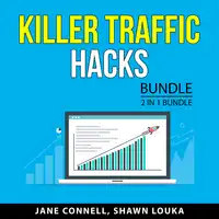 Killer Traffic Hacks Bundle, 2 in 1 Bundle Audiobook by Shawn Louka