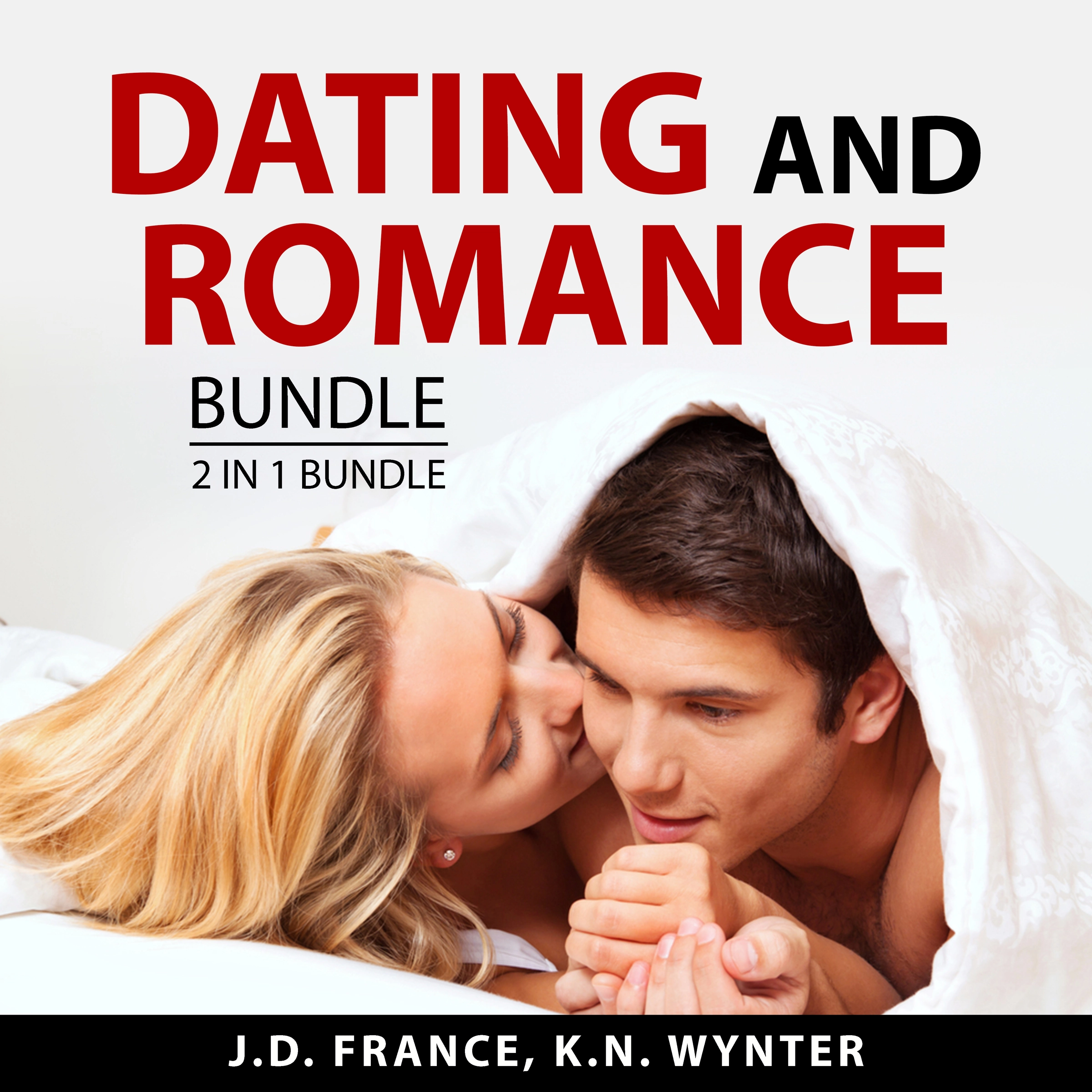 Dating and Romance Bundle, 2 in 1 Bundle by J.D. France Audiobook