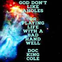 God Don't Like Aholes Audiobook by Doc Cole