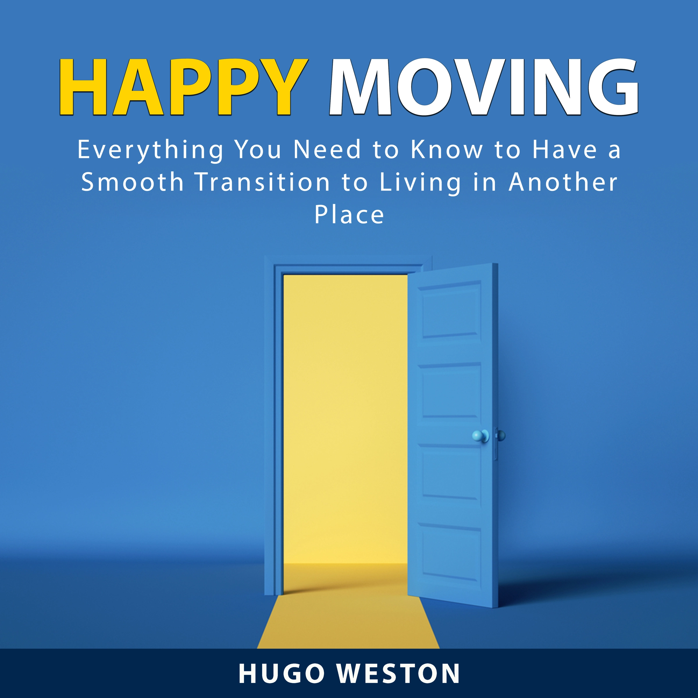 Happy Moving Audiobook by Hugo Weston