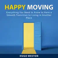 Happy Moving Audiobook by Hugo Weston
