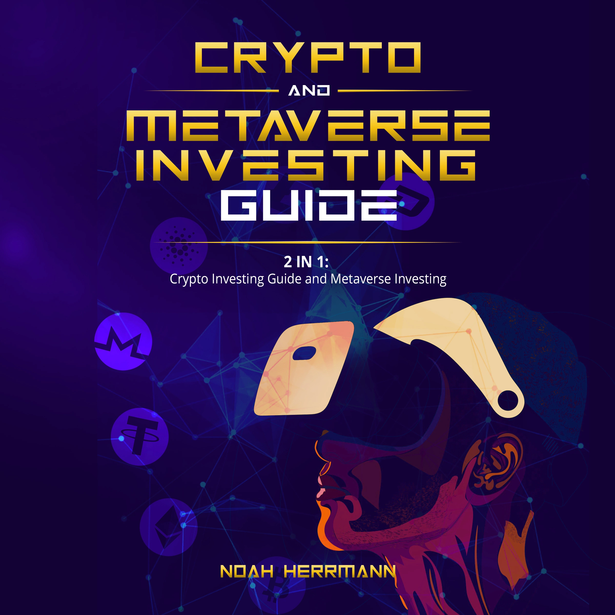 Crypto and Metaverse Investing Guide by Noah Herrmann Audiobook