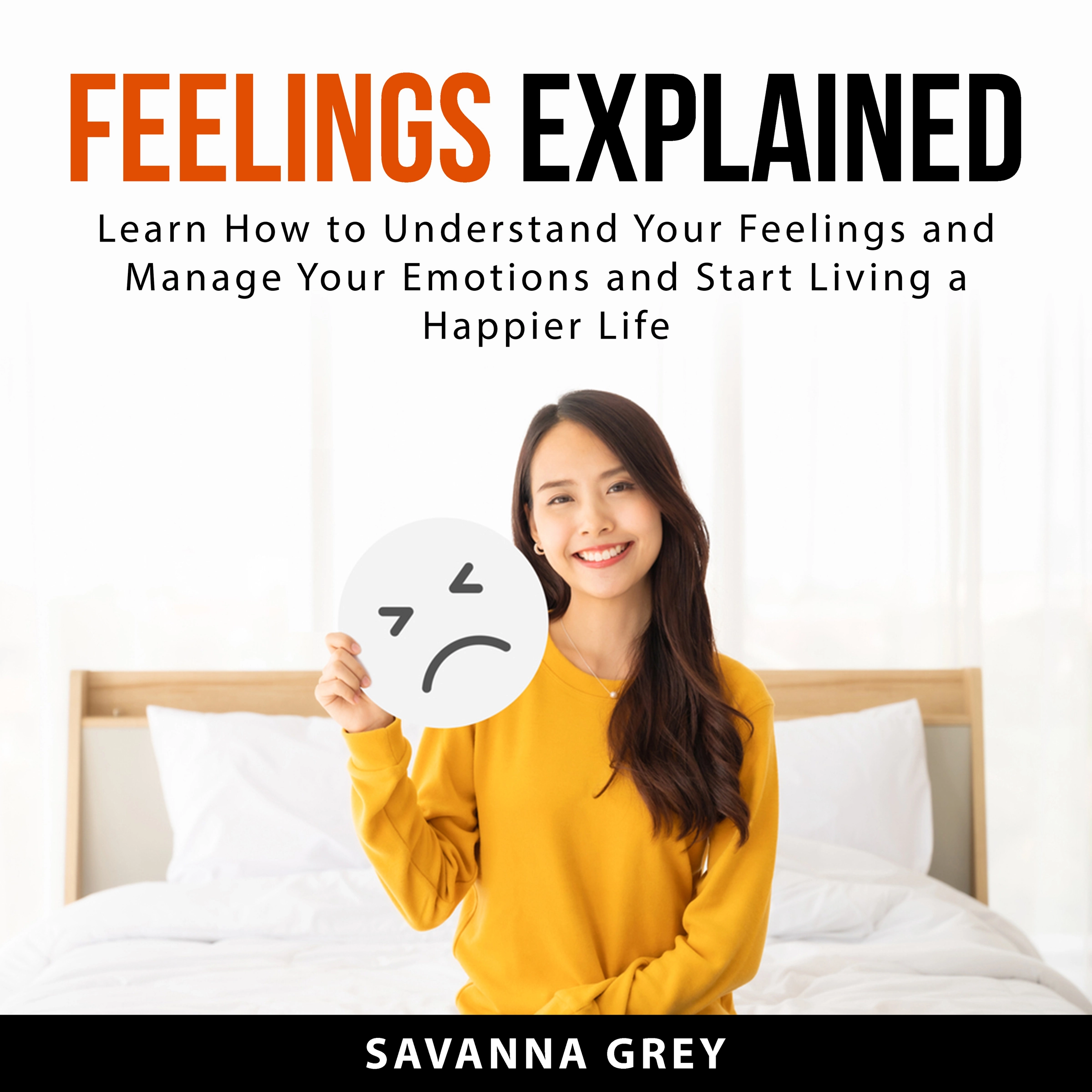 Feelings Explained Audiobook by Savannah Grey