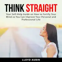 Think Straight Audiobook by Lloyd Aubin