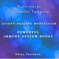 The Secret within You - Incredible Immunity Audiobook by Doina Partanen