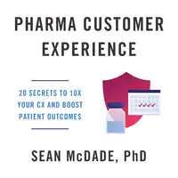 Pharma Customer Experience Audiobook by Sean McDade