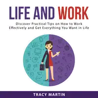 Life and Work Audiobook by Tracy Martin