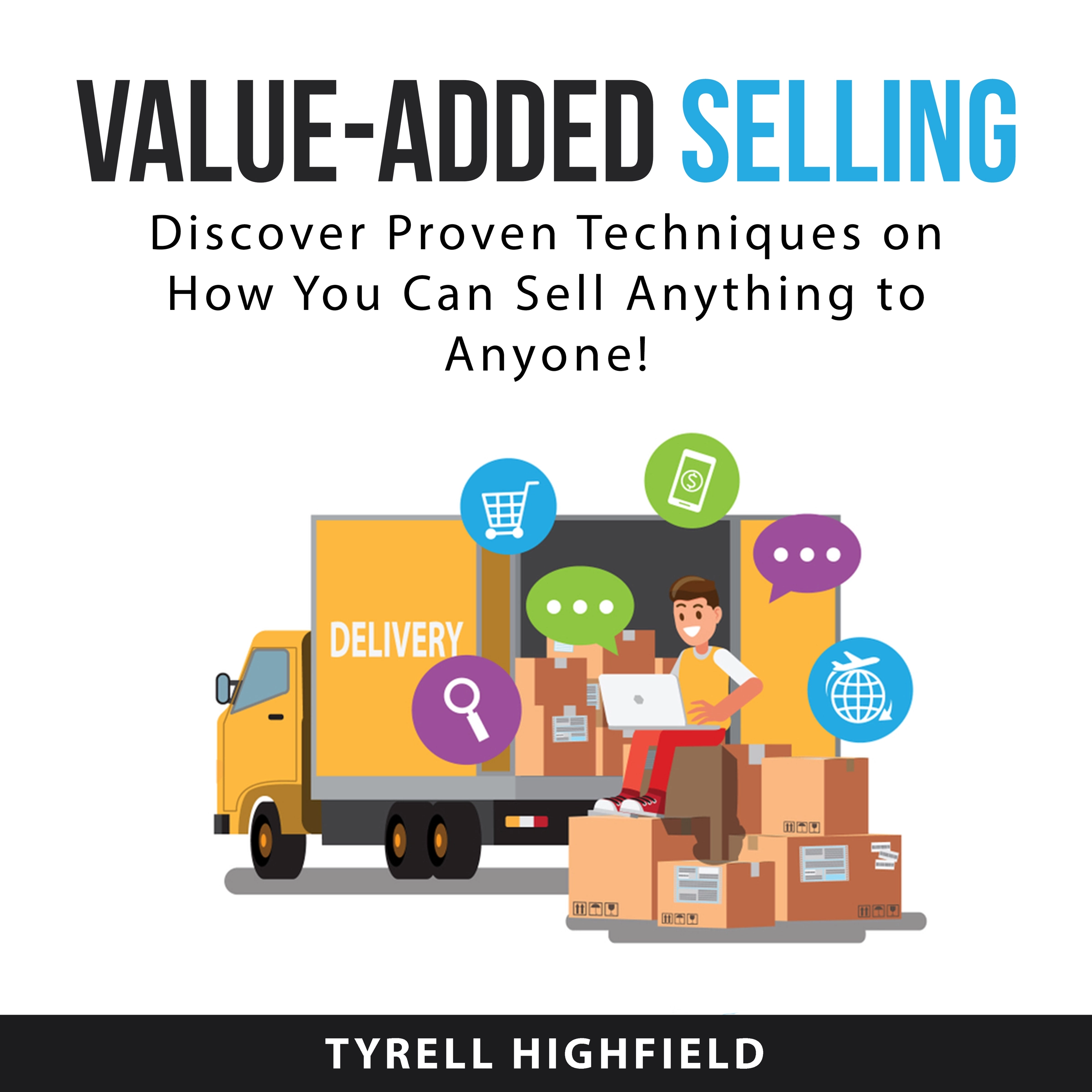 Value-Added Selling Audiobook by Tyrell Highfield