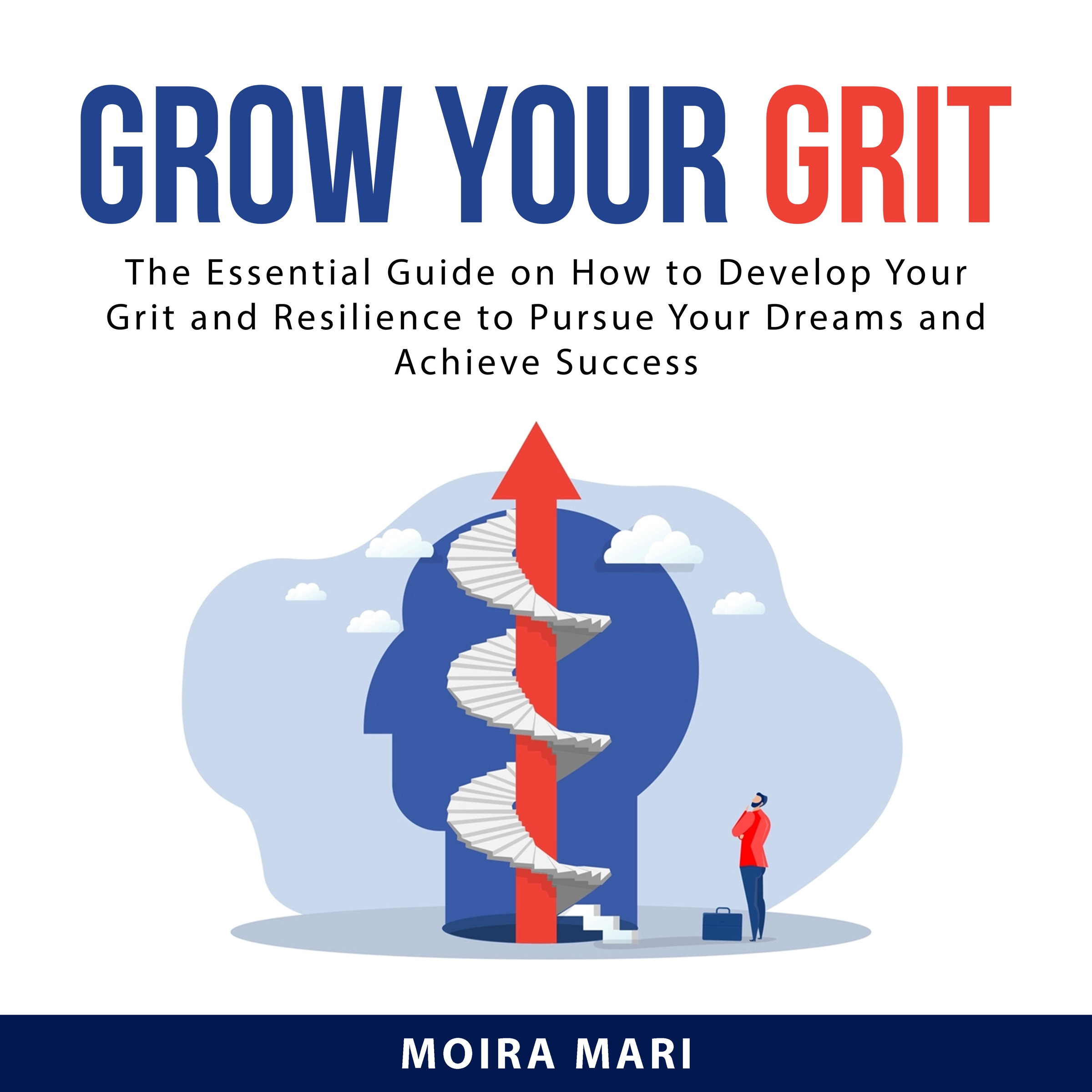 Grow Your Grit by Moira Mari Audiobook