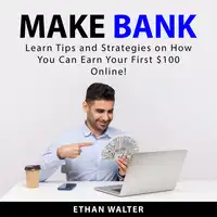 Make Bank Audiobook by Ethan Walter