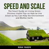 Speed and Scale Audiobook by Nina Yakov