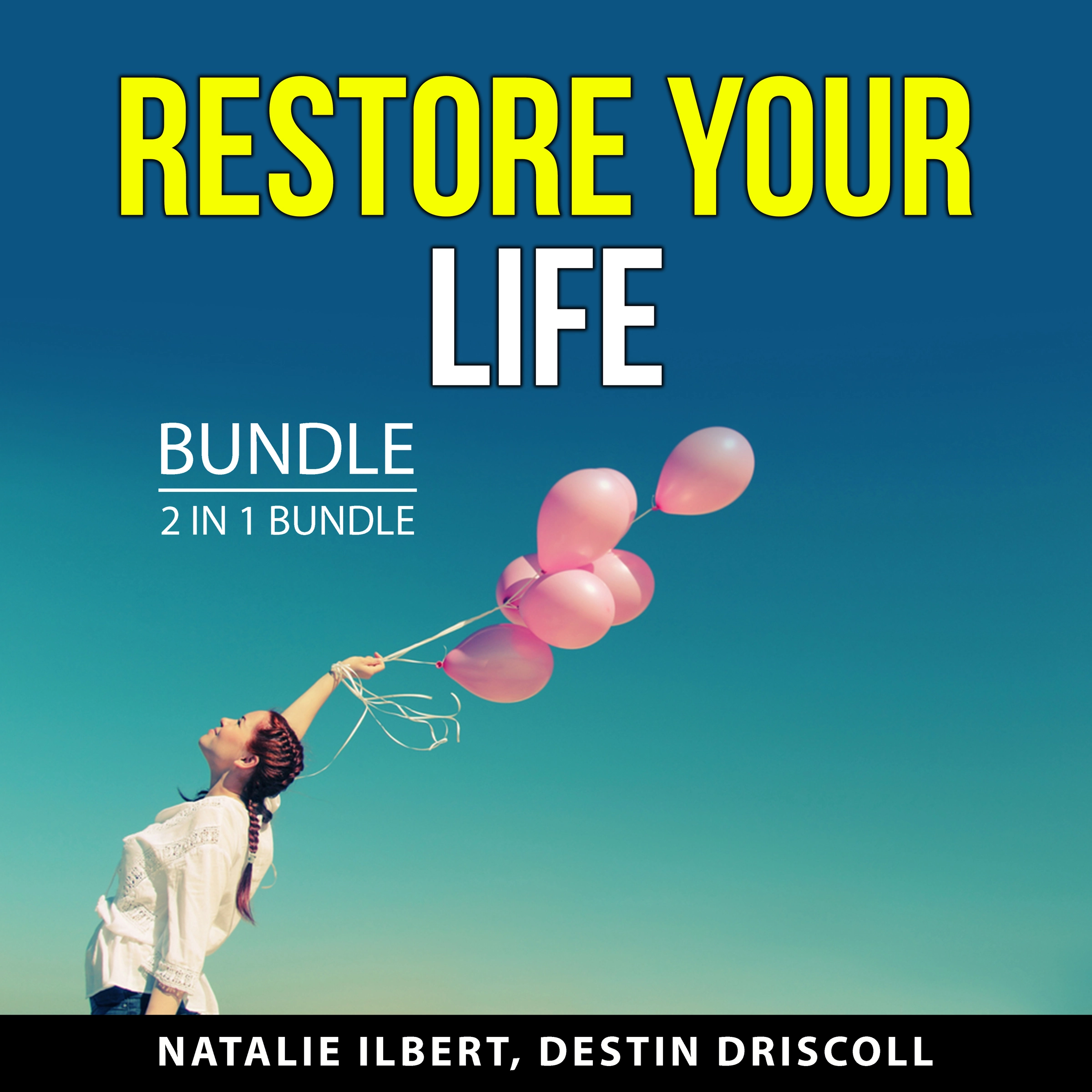 Restore Your Life Bundle, 2 in 1 Bundle by Natalie Ilbert