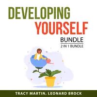 Developing Yourself Bundle, 2 in 1 Bundle Audiobook by Leonard Brock