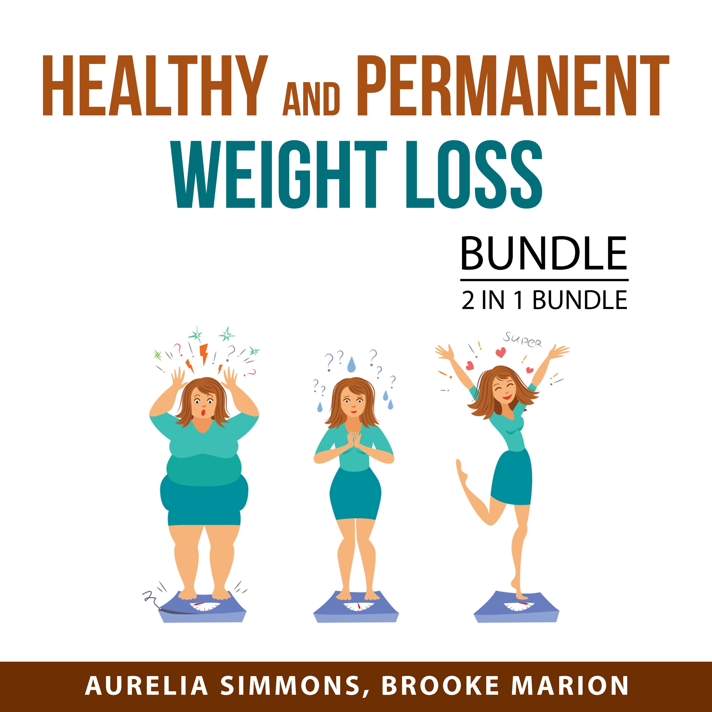 Healthy and Permanent Weight Loss Bundle, 2 in 1 Bundle Audiobook by Aurelia Simmons