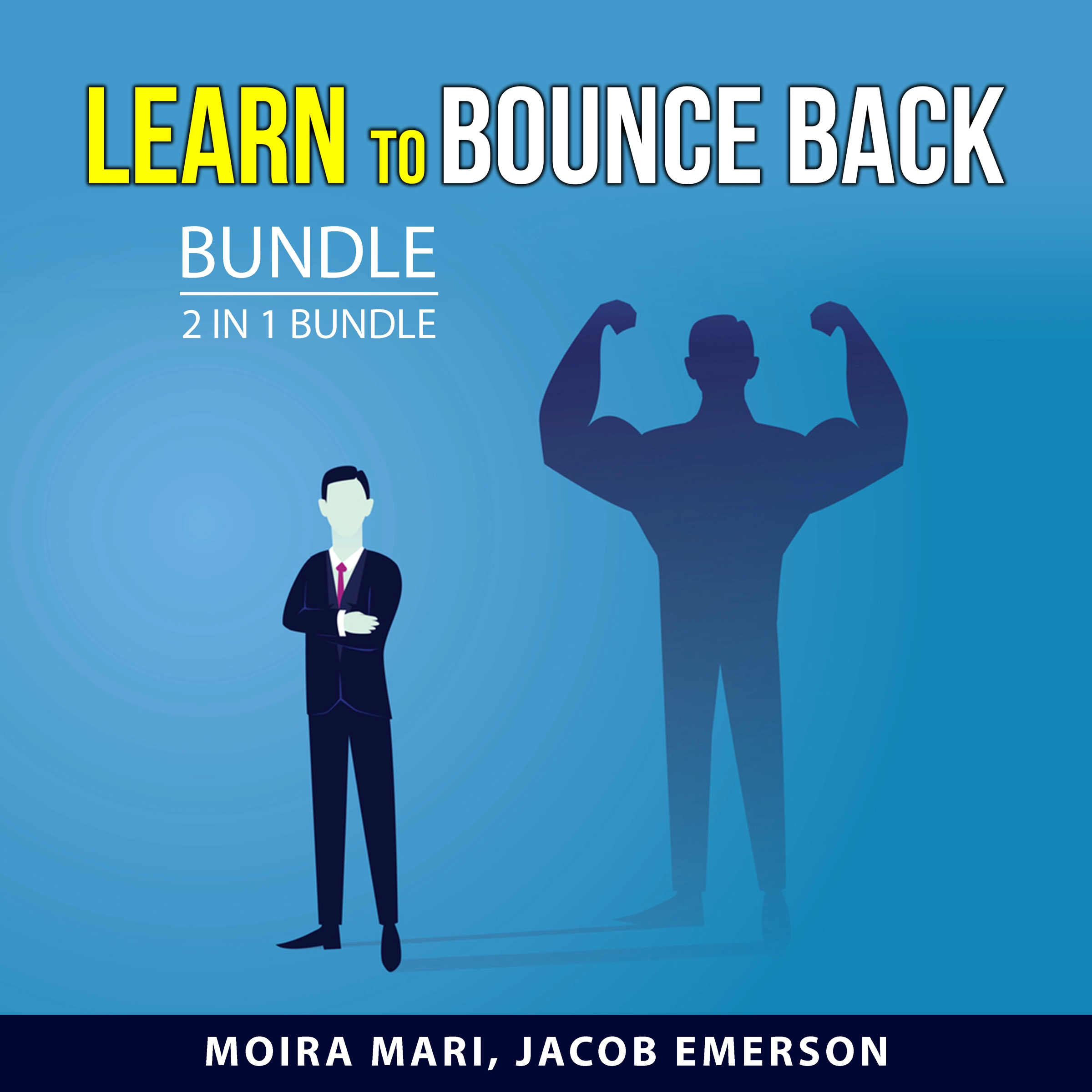 Learn to Bounce Back Bundle, 2 in 1 Bundle by Jacob Emerson