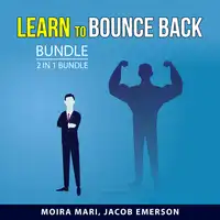 Learn to Bounce Back Bundle, 2 in 1 Bundle Audiobook by Jacob Emerson