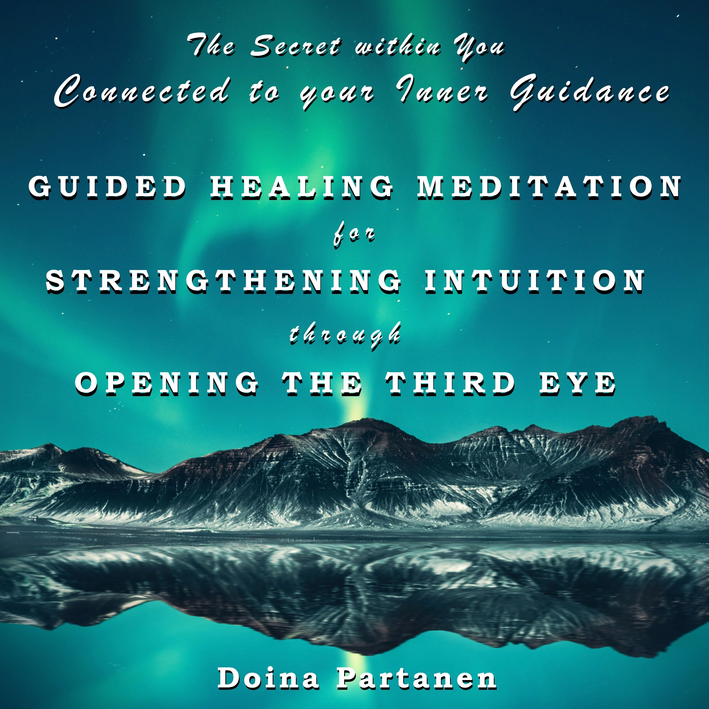 The Secret within You -  Connected to Your Inner Guidance by Doina Partanen Audiobook