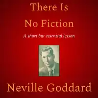 There Is No Fiction Audiobook by Neville Goddard