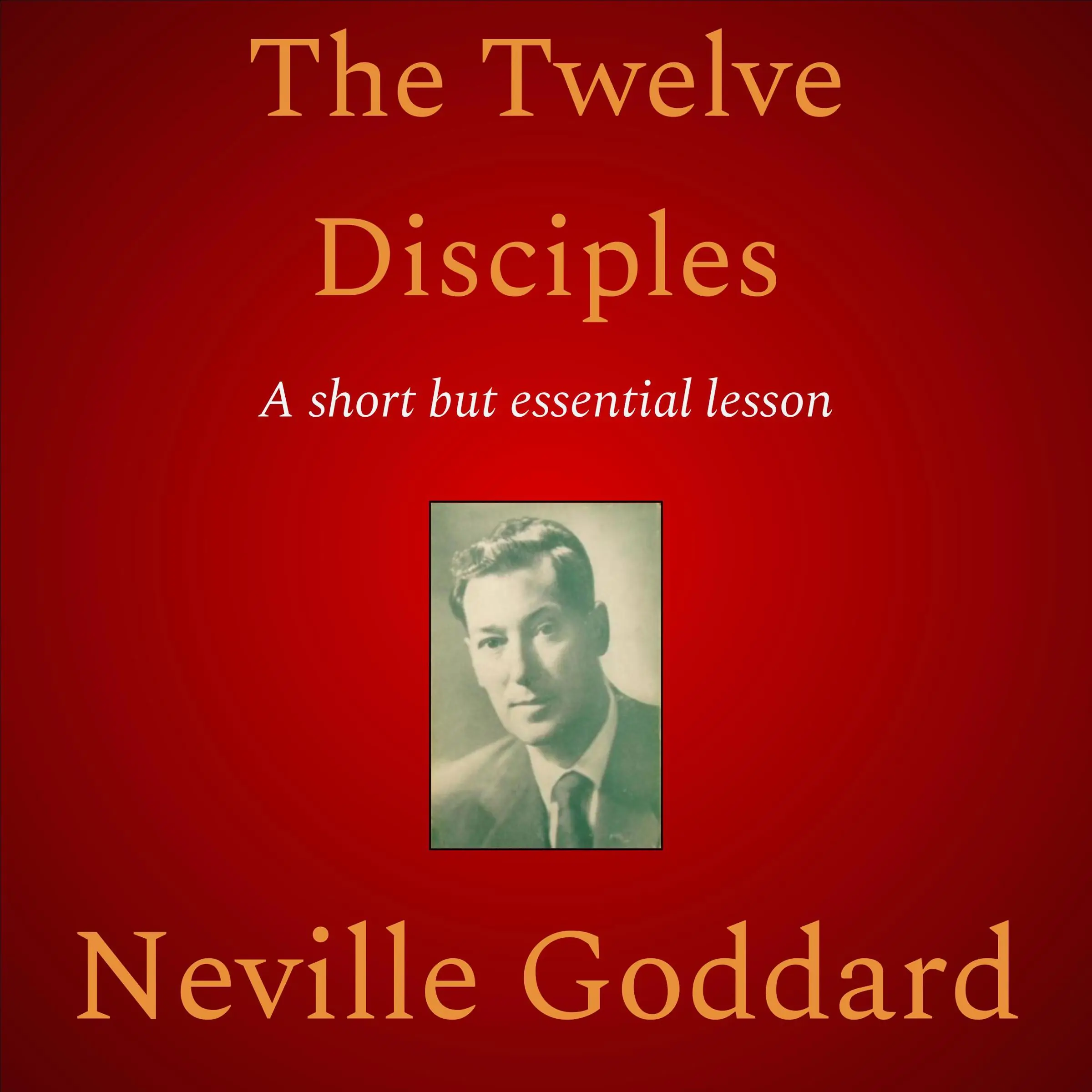 The Twelve Disciples Audiobook by Neville Goddard