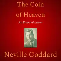 The Coin Of Heaven Audiobook by Neville Goddard