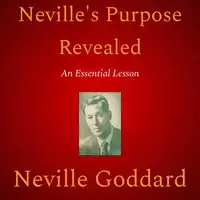 Neville’s Purpose Revealed Audiobook by Neville Goddard