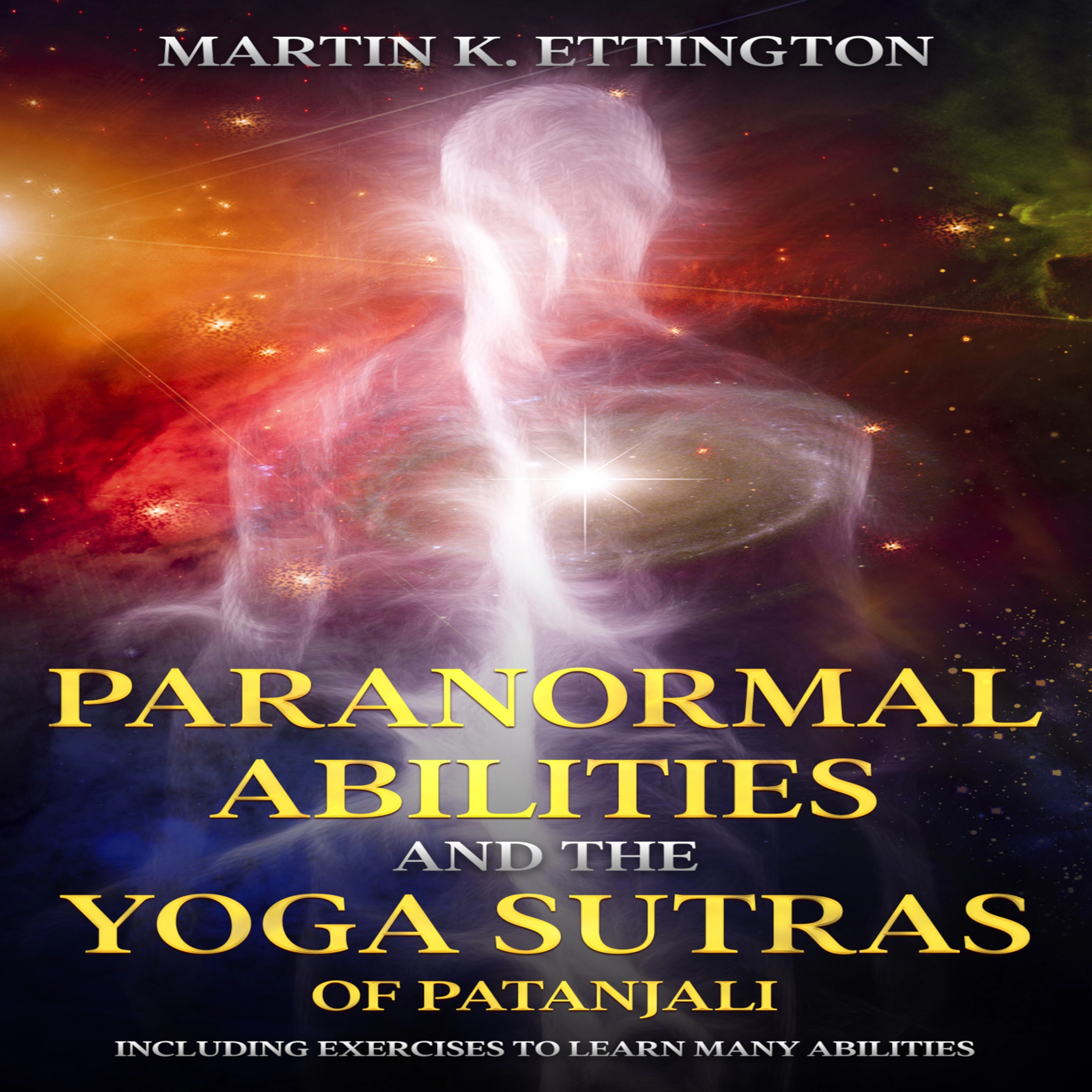 Paranormal Abilities and the Yoga Sutras of Patanjali by Martin Ettington