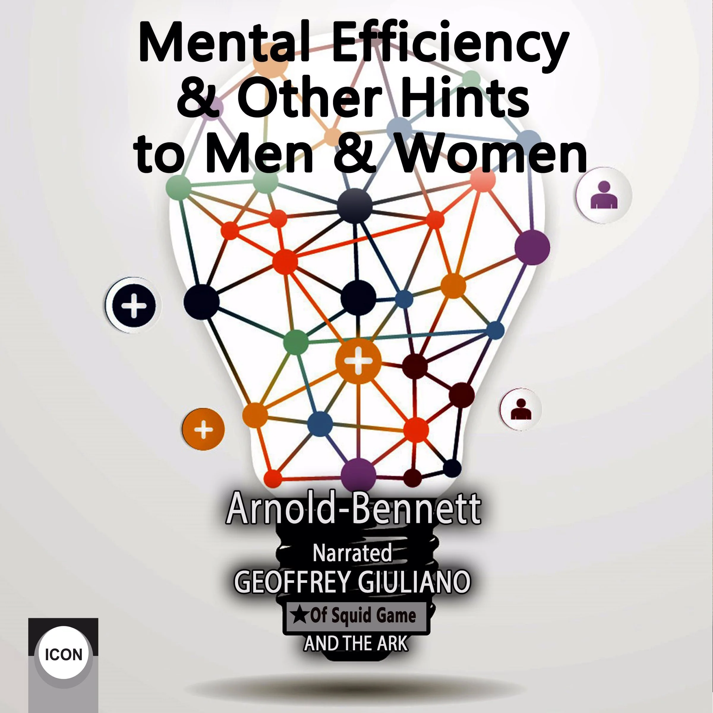 Mental Efficiency & Other Hints to Men & Women Audiobook by Arnold Bennett