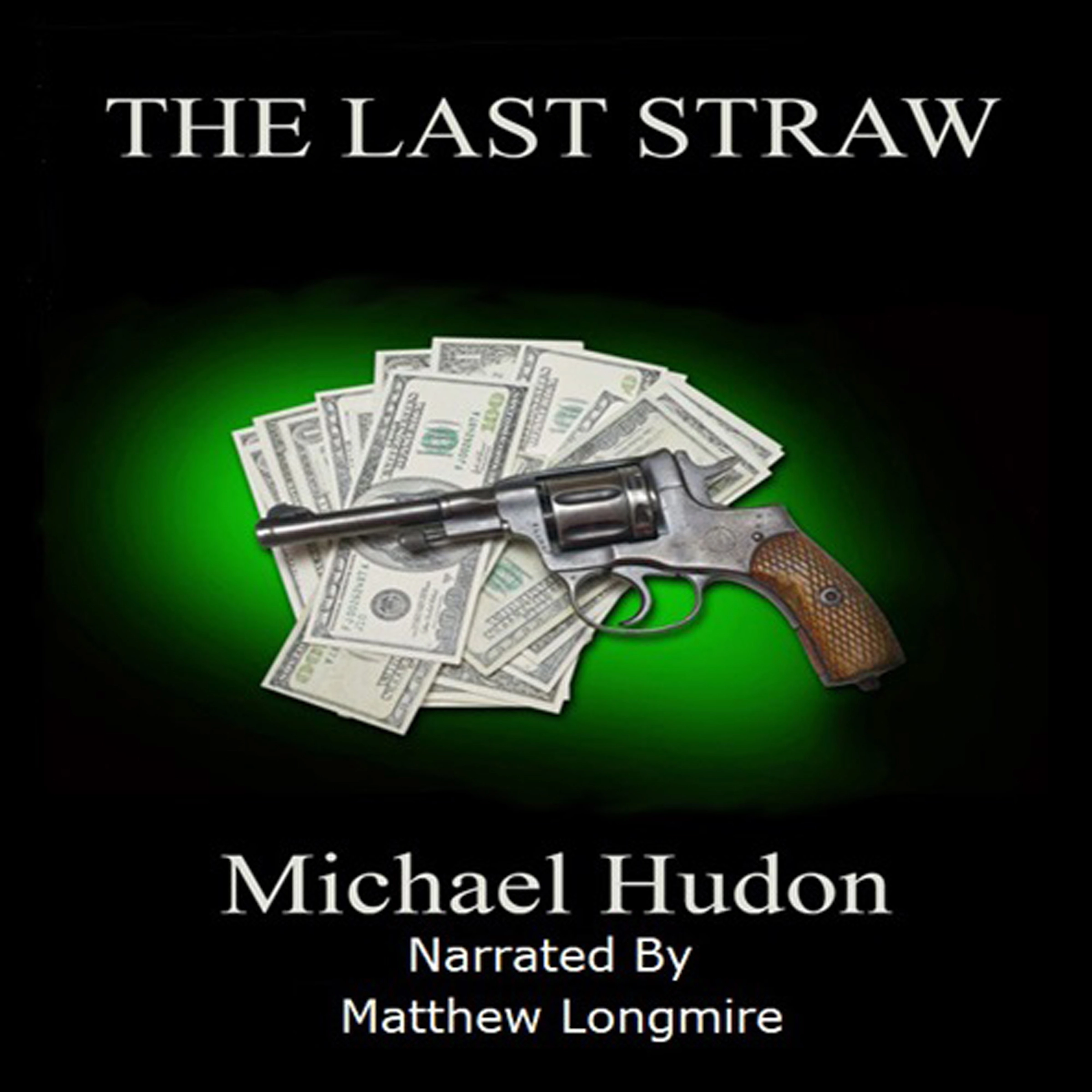 The Last Straw by Michael Hudon Audiobook