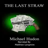 The Last Straw Audiobook by Michael Hudon