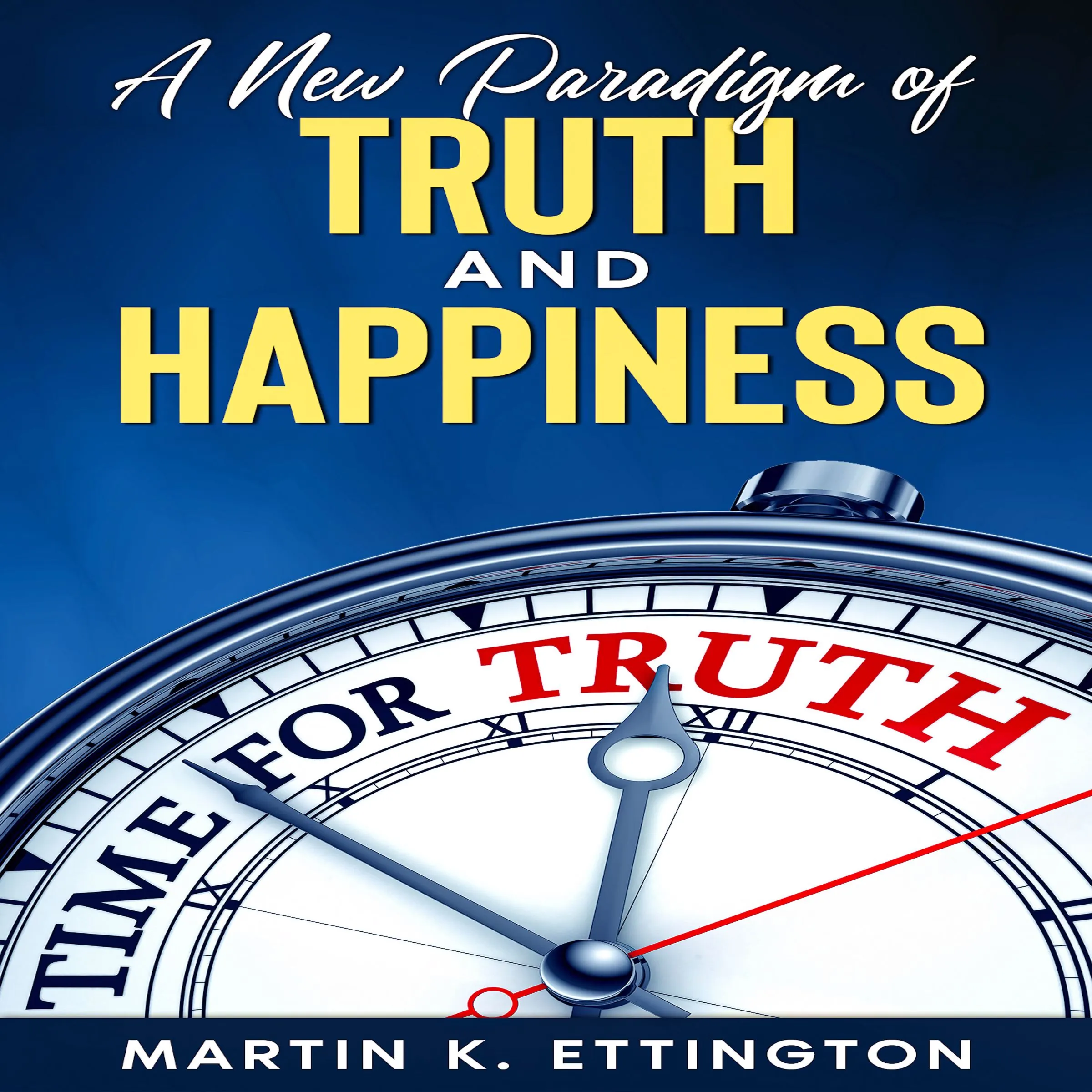 A New Paradigm of Truth and Happiness by Martin Ettington Audiobook