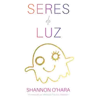 Seres De Luz Audiobook by Shannon O'Hara