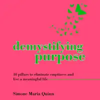 Demystifying Purpose Audiobook by Simone Maria Quinn