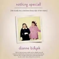 Nothing Special Audiobook by Dianne Bilyak