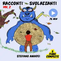 Racconti Svolazzanti Vol.2 Audiobook by Stefano Amadei