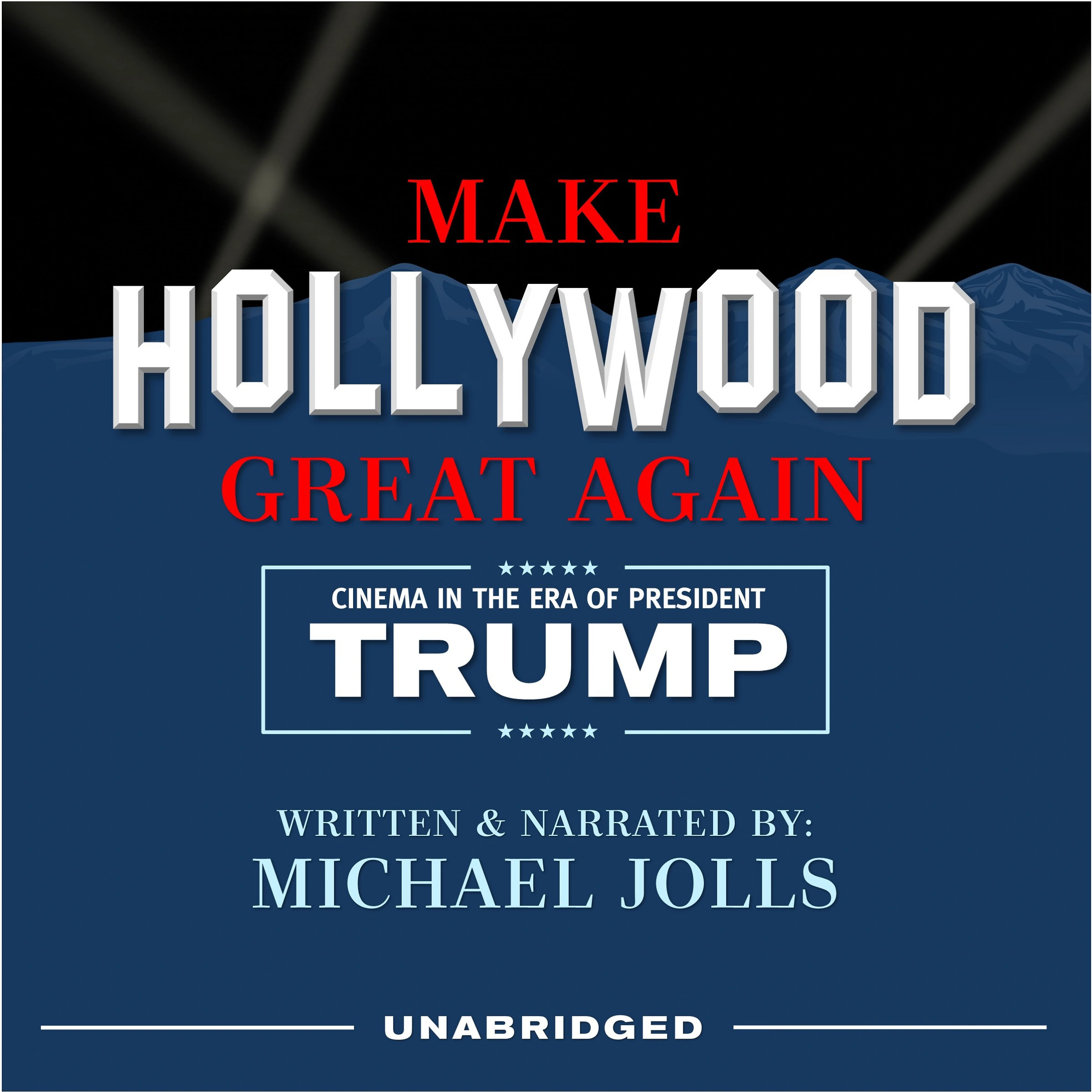 Make Hollywood Great Again by Michael Jolls Audiobook