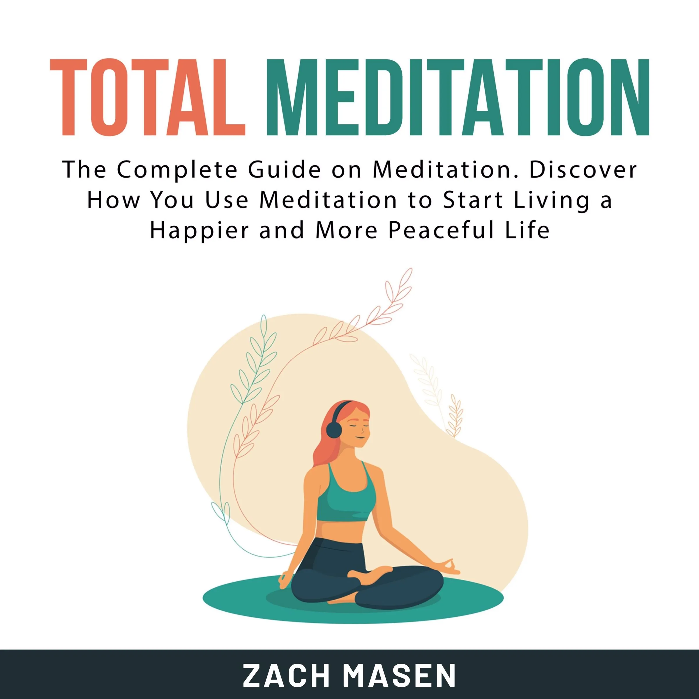 Total Meditation by Zach Masen Audiobook