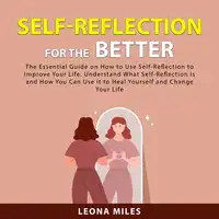 Self-Reflection For The Better Audiobook by Leona Miles