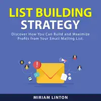 List Building Strategy Audiobook by Miriam Linton