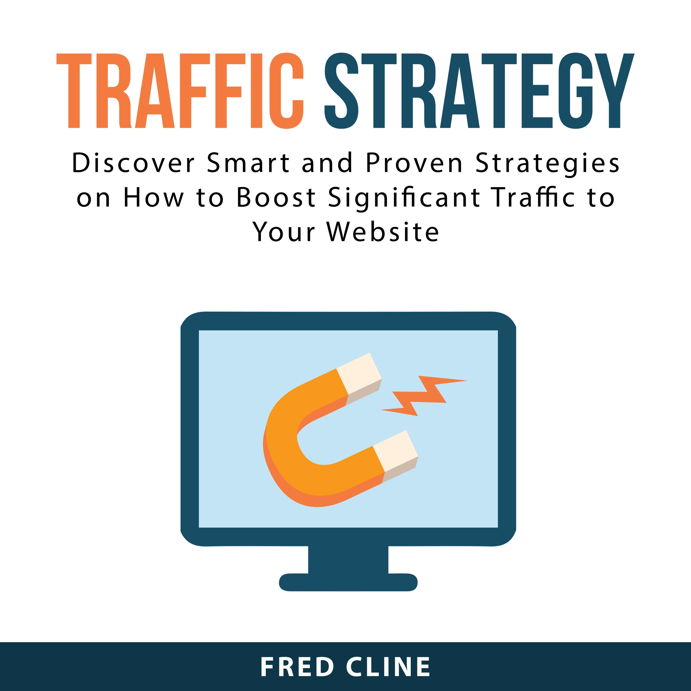 Traffic Strategy Audiobook by Fred Cline