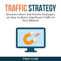 Traffic Strategy Audiobook by Fred Cline