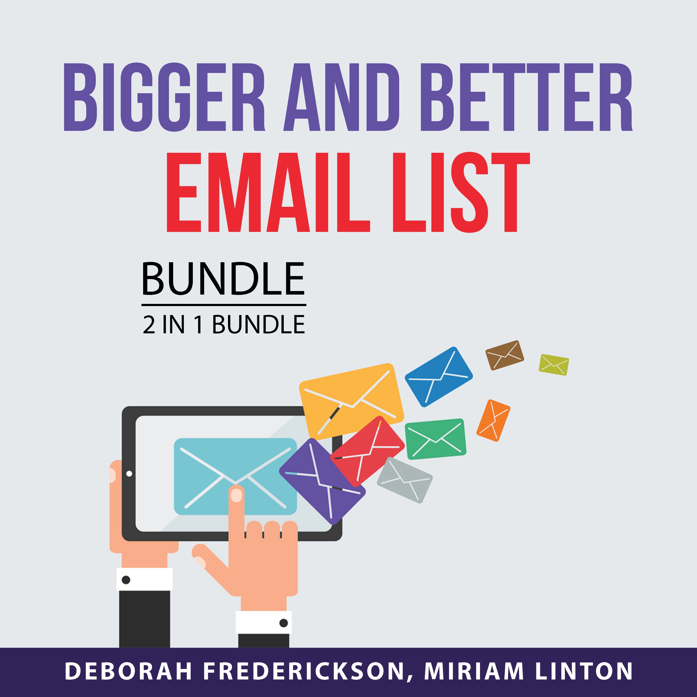 Bigger and Better Email List Bundle, 2 in 1 Bundle by Deborah Frederickson