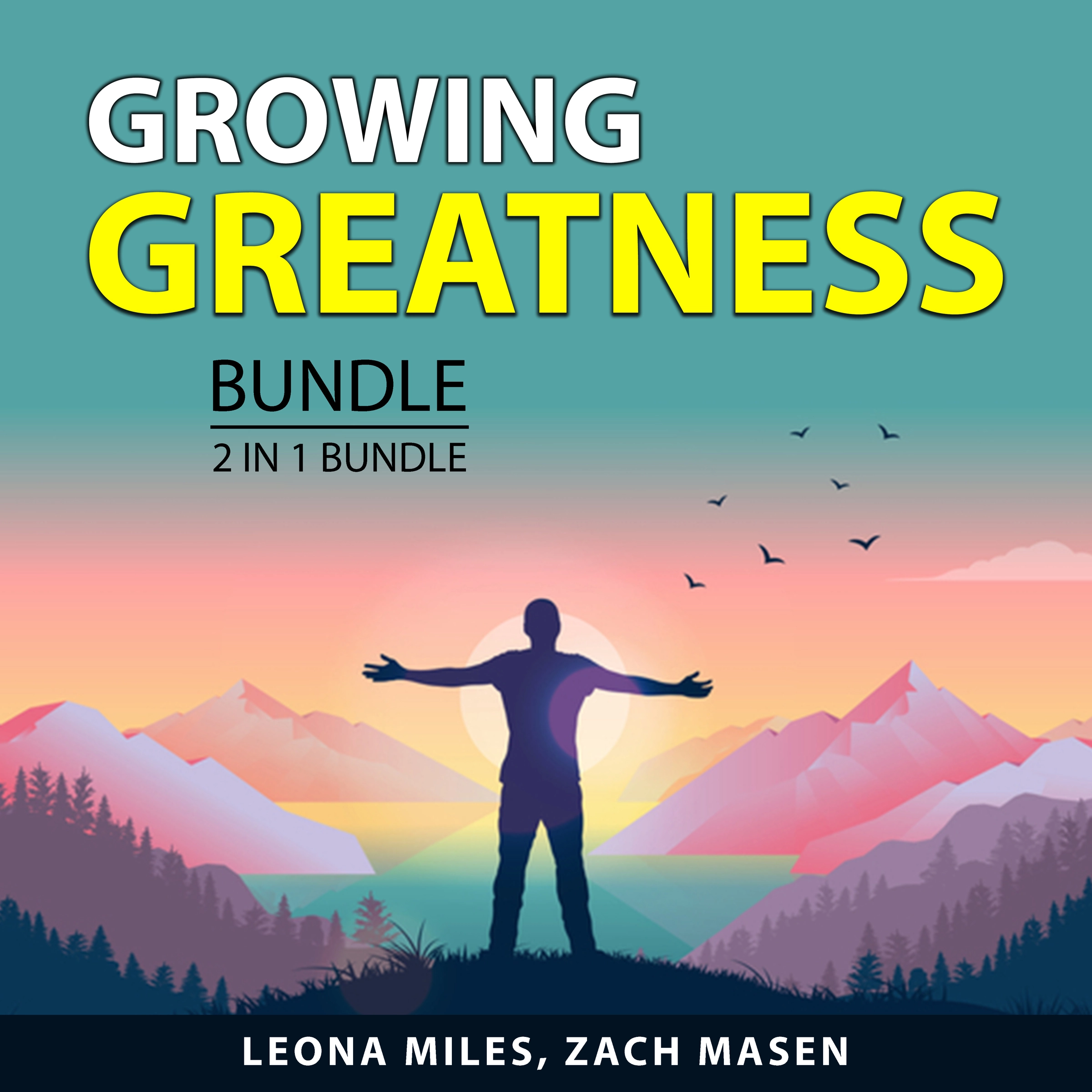 Growing Greatness Bundle, 2 in 1 Bundle Audiobook by Zach Masen