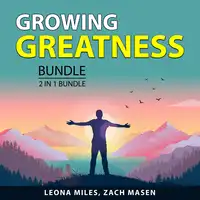 Growing Greatness Bundle, 2 in 1 Bundle Audiobook by Zach Masen