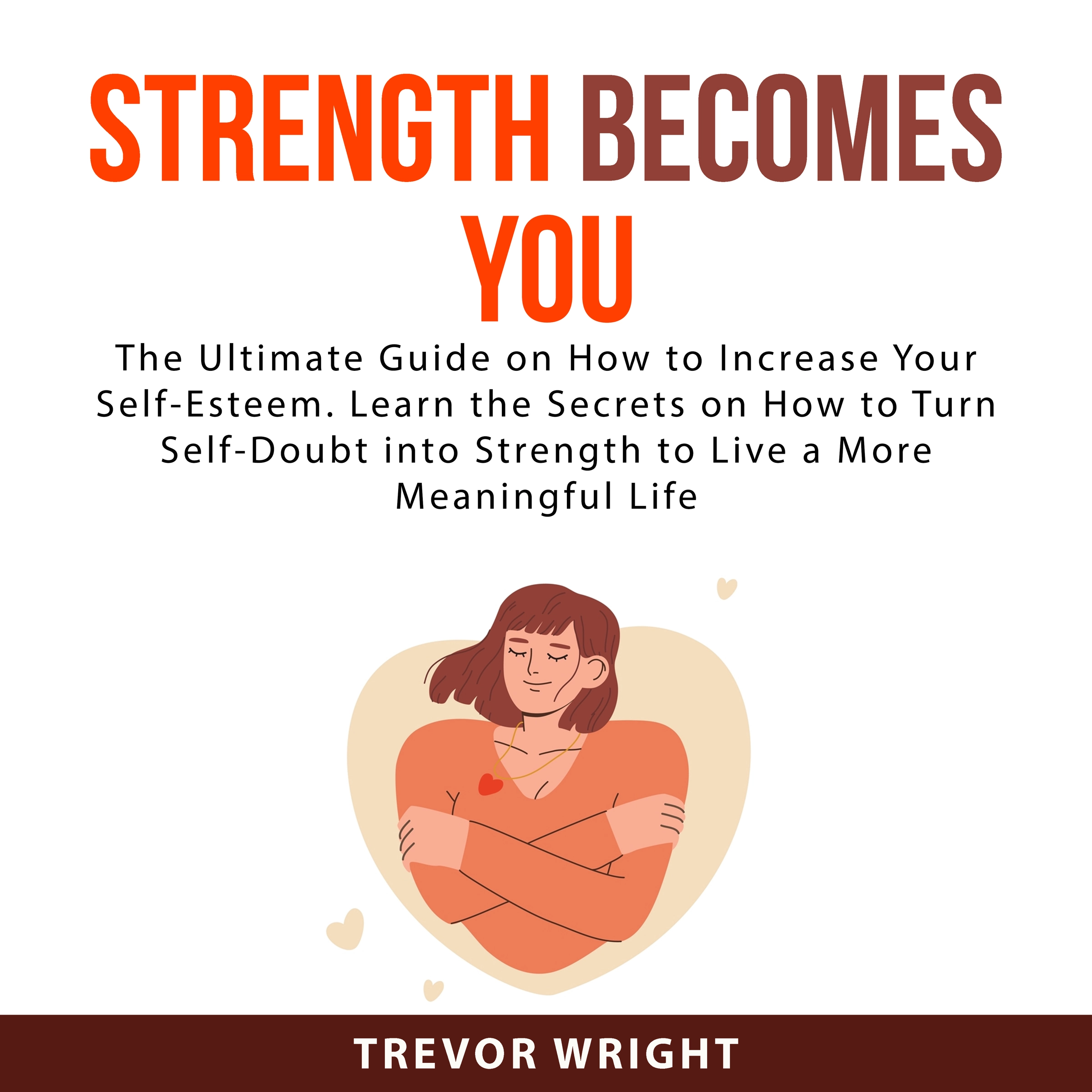 Strength Becomes You by Trevor Wright