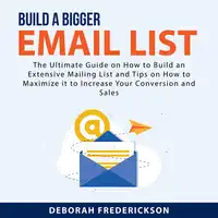 Build A Bigger Email List Audiobook by Deborah Frederickson