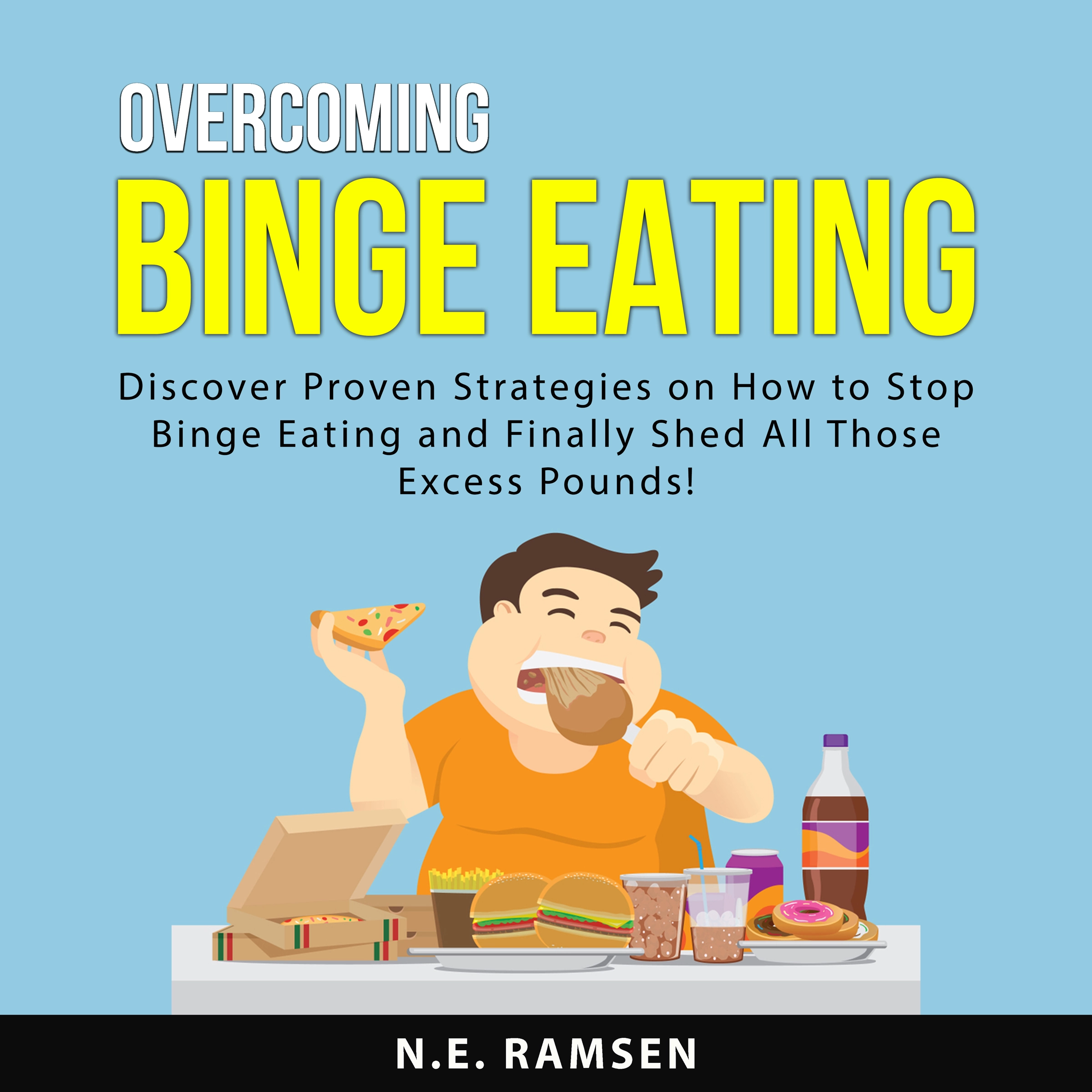 Overcoming Binge Eating Audiobook by N.E. Ramsen