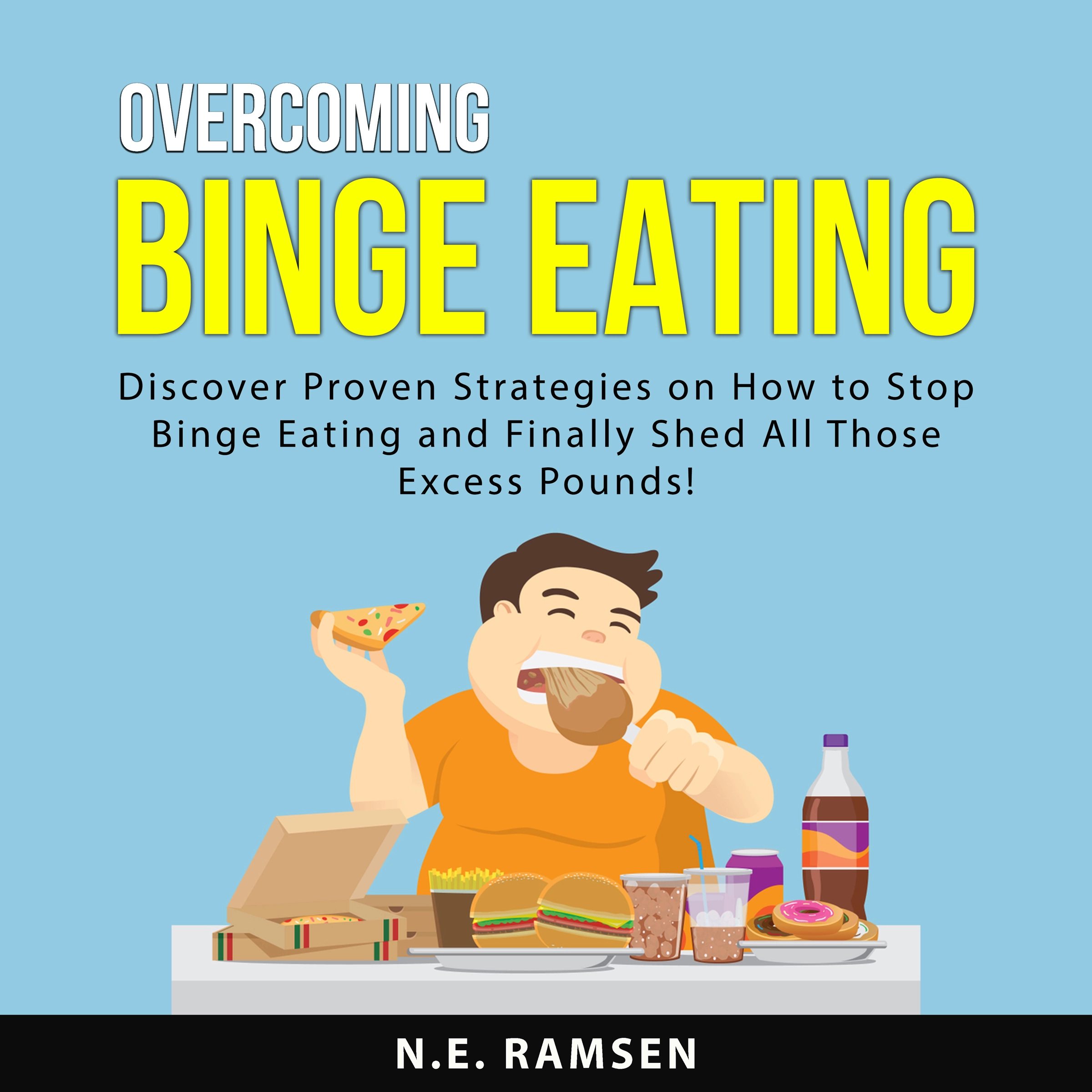 Overcoming Binge Eating by N.E. Ramsen